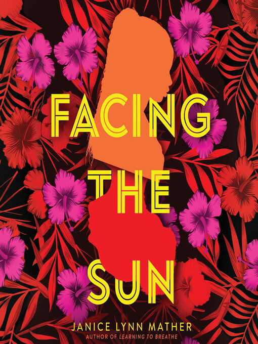 Title details for Facing the Sun by Janice Lynn Mather - Available